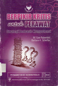 Image of Berpikir Kritis untuk Perawat: Stategi Berbasis Kompetensi