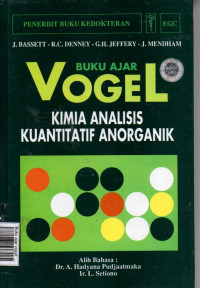 Buku ajar vogel: kimia analisis kuantitatif anorganik