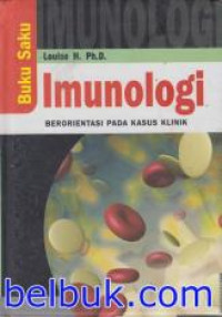 Imunologi : Berorentasi Pada Kasus Klinik