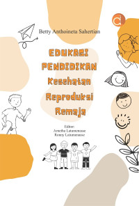 Edukasi Pendidikan Kesehatan Reproduksi Remaja
