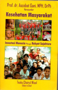 kesehatan masyarakat investasi manusia menuju rakyat sejahtera