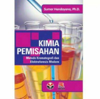 Kimia Pemisahan : Metode Kromatografi dan Elektroforesis