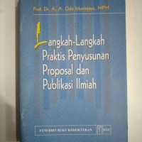 Langkah-langkah praktis penyusunan proposal dan publikasi ilmiah