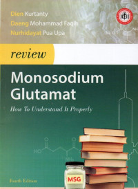 Monosodium Glutamat : How To Understand it Properly