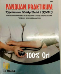 Panduan praktikum, keperawatan medikal bedah (KMB 1)