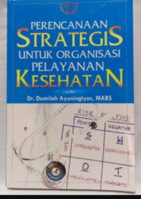 Perencanaan strategis untuk organisasi pelayanan kesehatan