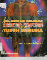 Image of Soal Jawab dan Pembahasan Struktur dan Komponen Tubuh Manusia