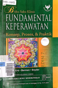 Buku Saku Klinis Fundamental Keperawatan Konsep, Proses dan Praktik, Ed. 7