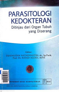 Parasitologi Kedokteran Ditinjau dari Organ Tubuh yang Diserang