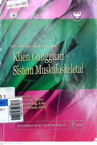 Klien Gangguan Sistem Muskuloskeletal : Seri Asuhan Keperawatan